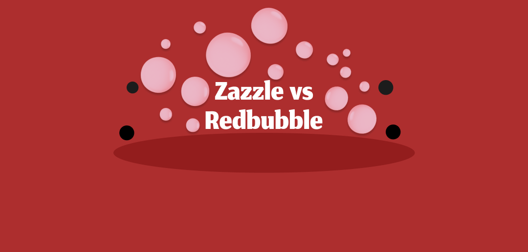 Zazzle vs Redbubble Why 87% of Creators Choose Wrong