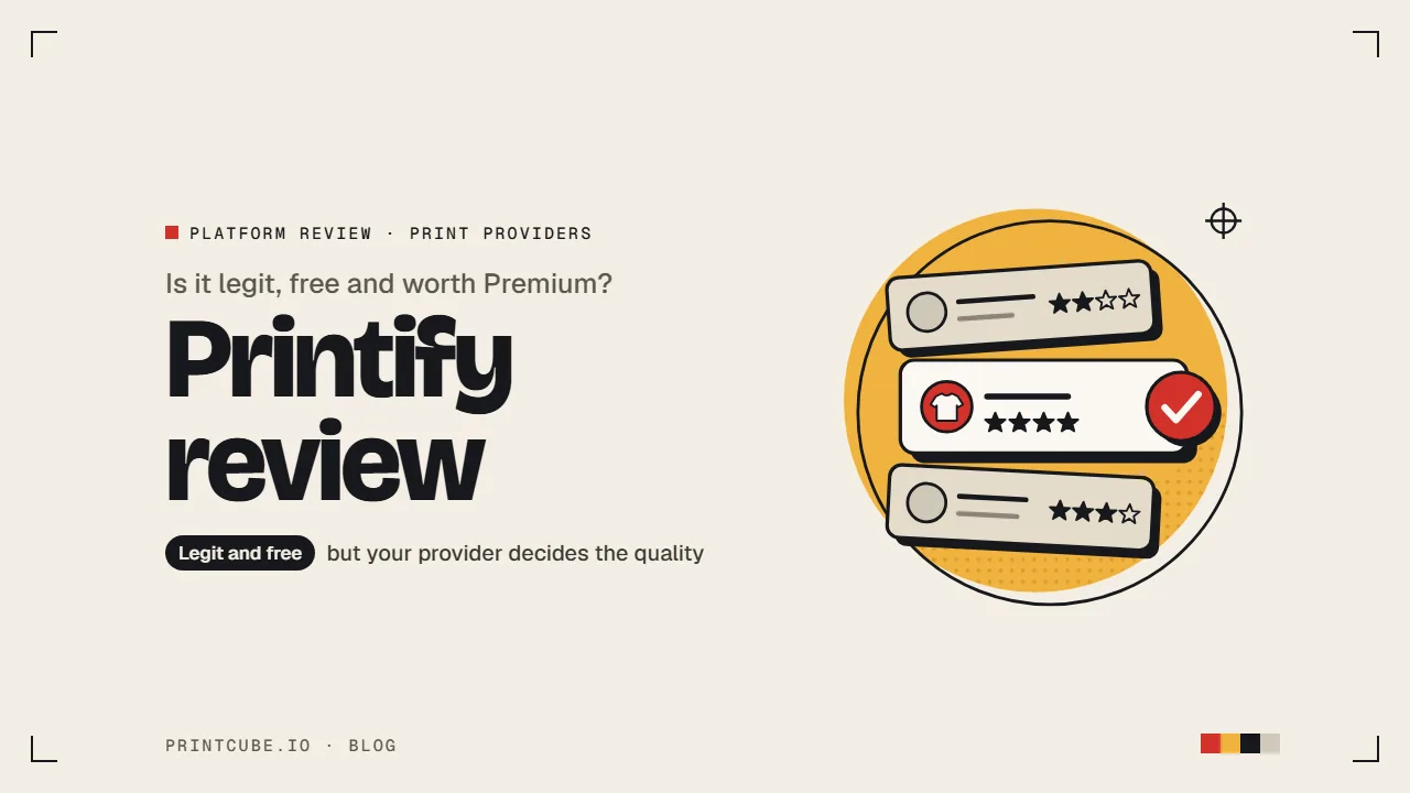 Printify Review: Is It Legit, Free, and Worth Premium?